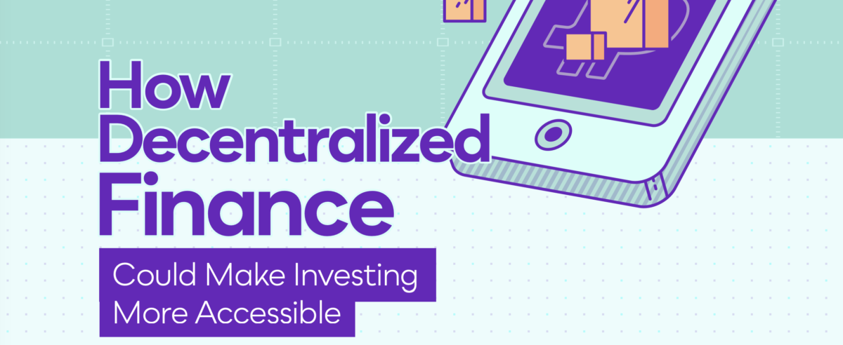 How decentralized finance could make investing more accessible