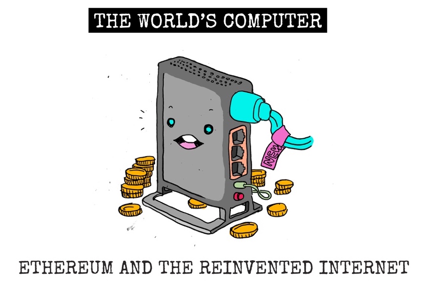 The world's computer: Ethereum and the reinvented internet.